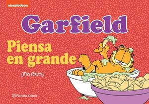 GARFIELD. PIENSA EN GRANDE