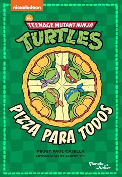 TORTUGAS NINJA. PIZZA PARA TODOS