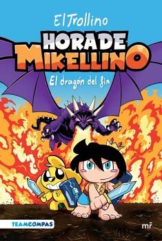 HORA DE MIKELLINO 2. EL DRAGN DEL FIN