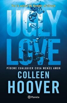 UGLY LOVE. PDEME CUALQUIER COSA MENOS AMOR