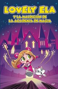 LOVELY ELA 2. LOVELY ELA Y LA MALDICIN DE LA ACADEMIA DE MAGIA
