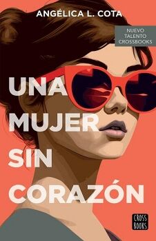 UNA MUJER SIN CORAZ�N