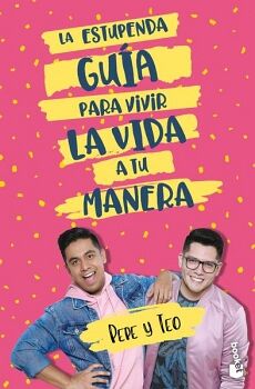 LA ESTUPENDA GUA PARA VIVIR LA VIDA A TU MANERA
