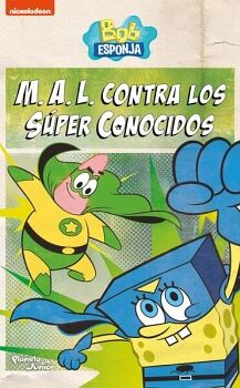 BOB ESPONJA. M.A.L. CONTRA LOS SPER CONOCIDOS