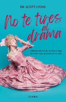NO TE TIRES AL DRAMA
