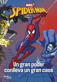 SPIDER-MAN. UN GRAN PODER CONLLEVA UN GRAN CAOS