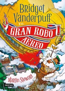 BRIDGET VANDERPUFF 3. BRIDGET VANDERPUFF Y EL GRAN ROBO AREO