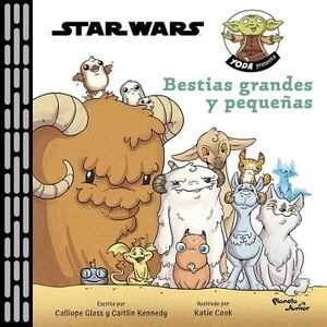 STAR WARS.YODA PRESENTA: BESTIAS GRANDES Y PEQUEAS