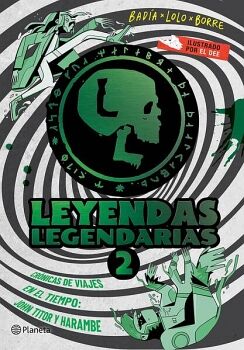 LEYENDAS LEGENDARIAS 2: CR�NICAS DE VIAJES EN EL TIEMPO