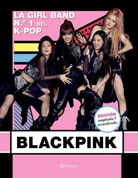 BLACKPINK. NUEVA EDICI�N ACTUALIZADA