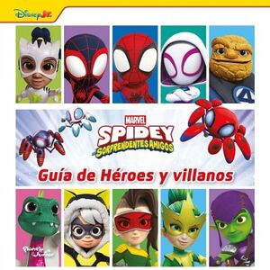 SPIDEY Y SUS SORPRENDENTES AMIGOS. GU�A DE H�ROES Y VILLANOS
