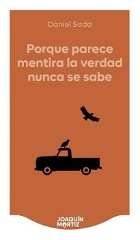 PORQUE PARECE MENTIRA LA VERDAD NUNCA SE SABE