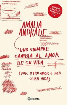 UNO SIEMPRE CAMBIA AL AMOR DE SU VIDA. EDICI�N D�CIMO ANIVERSARIO