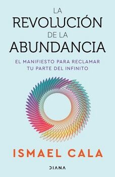 LA REVOLUCI�N DE LA ABUNDANCIA