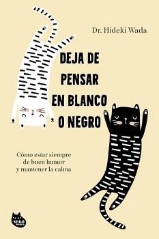 DEJA DE PENSAR EN BLANCO O NEGRO
