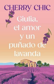 GIULIA, EL AMOR Y UN PU�ADO DE LAVANDA
