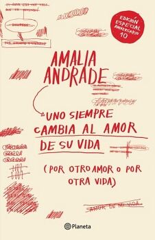 TD UNO SIEMPRE CAMBIA AL AMOR DE SU VIDA. EDICI�N D�CIMO ANIVERSARIO