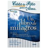 CALDO DE POLLO PARA EL ALMA -UN LIBRO DE MILAGROS-