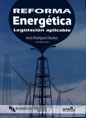 REFORMA ENERGETICA -LEGISLACION APLICABLE-