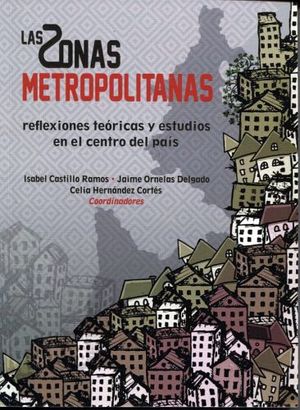 ZONAS METROPOLITANAS, LAS -REFLEXIONES TEORICAS Y ESTUDIOS
