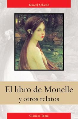 LIBRO DE MONELLE Y OTROS RELATOS (CLASICOS TOMO/EMPASTADO)