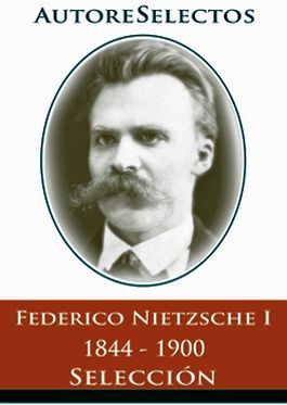 FEDERICO NIETZSCHE (I) 1844-1900