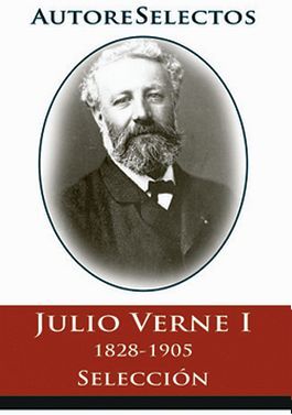 JULIO VERNE (I) -1828-1905 SELECCIN-