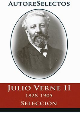 JULIO VERNE (II) -1828-1905 SELECCI�N-