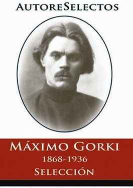 MAXIMO GORKI 1868-1936