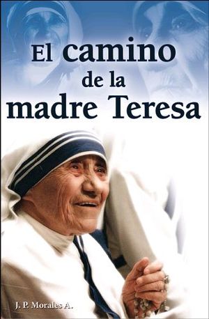 CAMINO DE LA MADRE TERESA, EL