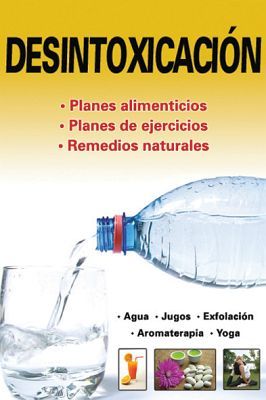 DESINTOXICACIN -PLANES ALIMENTICIOS/PLANES DE EJERCICIO-