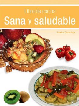 SANA Y SALUDABLE -LIBRO DE COCINA-
