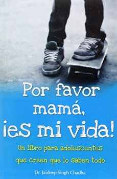 POR FAVOR MAMA, ES MI VIDA!