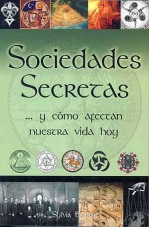 SOCIEDADES SECRETAS... Y COMO AFECTAN NUESTRA VIDA HOY