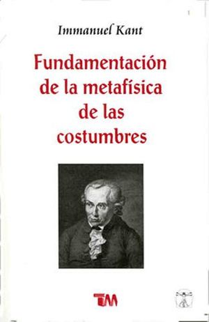 FUNDAMENTACIN DE LA METAFSICA DE LAS COSTUMBRES