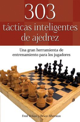 303 TACTICAS INTELIGENTES DE AJEDREZ