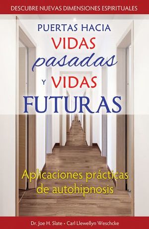 PUERTAS HACIA VIDAS PASADAS Y VIDAS FUTURAS