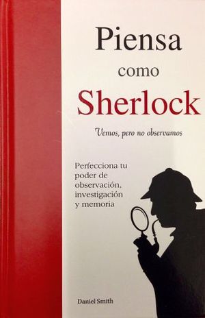 PIENSA COMO SHERLOCK        -COL. DTP/EMPASTADO-