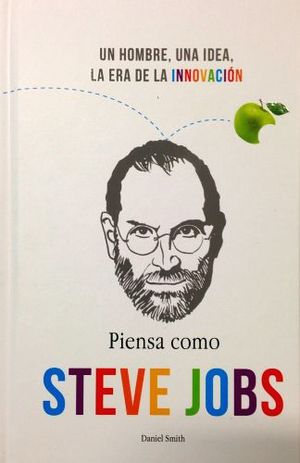 PIENSA COMO STEVE JOBS      -COL. DTP/EMPASTADO-