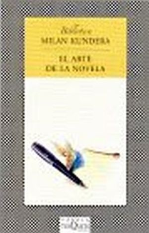 ARTE DE LA NOVELA (BIB.MILAN KUNDERA