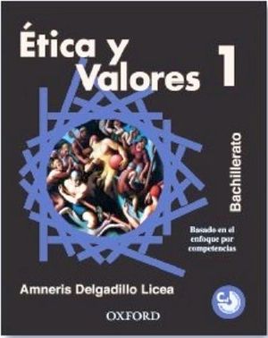 ETICA Y VALORES 1 BACH. C/CD -ENF. COMPETENCIAS-
