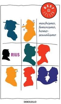 COLECCIN RIUS - MACHISMO, FEMINISMO, HOMOSEXUALISMO