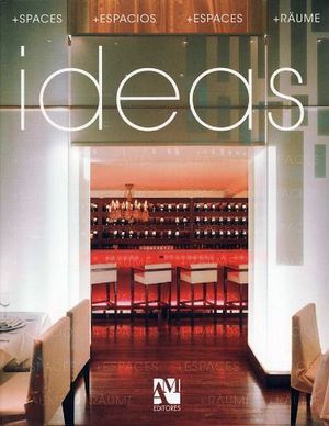 IDEAS -SPACES/ESPACIOS/ESPACES/RAUME-