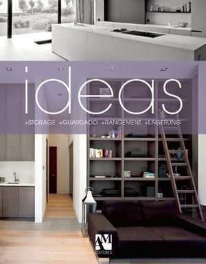 IDEAS -STORAGE/GUARDADO/RANGEMENT/LAGERNG-
