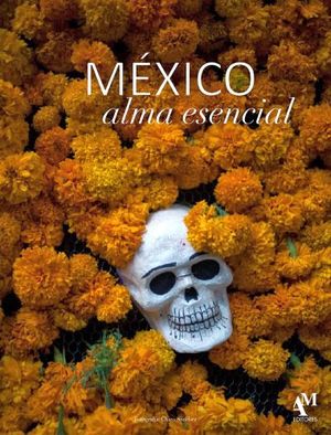 MEXICO ALMA ESENCIAL                       (GF)