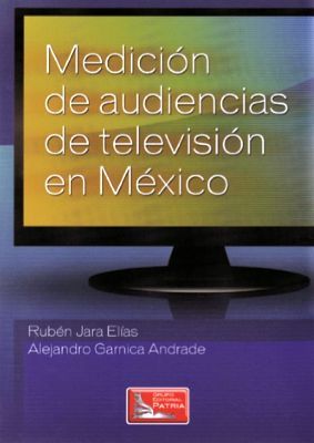 MEDICION DE AUDIENCIAS DE TELEVISION EN MEXICO