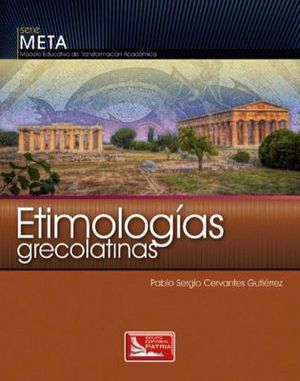 ETIMOLOGIAS GRECOLATINAS (S.META)