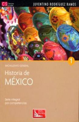 HISTORIA DE MEXICO 1 -S.INTEGRAL COMPET.-BACH. GRAL.