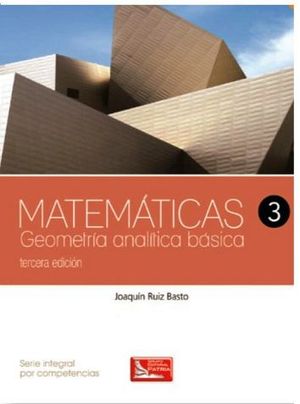 MATEMATICAS 3 2ED. DGB -GEOMET.ANALITICA BASICA- (S.INT.COM
