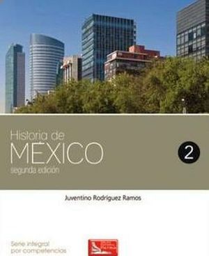HISTORIA DE MEXICO 2 2ED. (DGB/S.INTEGRALCOMPETENCIAS)